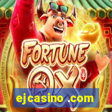 ejcasino .com